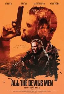 فیلم All the Devil’s Men 2018 1 MV5BMTIxMmE2ZTEtZDFkNi00NmQ5LWI2OGEtNDhlZmI2MDc0OTI2XkEyXkFqcGc@. SY600 SX400