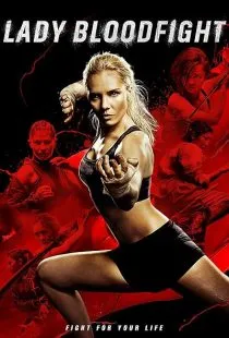 فیلم Lady Bloodfight 2016 1 MV5BNTBmZDA2ZjQtZDI1Mi00MjE1LWEwZTItNGI3YjBiNmE5YzM2XkEyXkFqcGc@. SY600 SX400