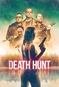 فیلم Death Hunt 2022 1 MV5BYjRhNWJjNWMtYzg0NS00YTBiLTllMWUtOGQ1ZmI5N2Q5MDE3XkEyXkFqcGc@. SY600 SX400