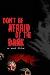 فیلم Don’t Be Afraid of the Dark 1973 1 MV5BYmJhMmQ4MDktMzBjNi00NWYwLWFkNTEtMDI1MzY0MTAyZGFkXkEyXkFqcGc@. SY600 SX400