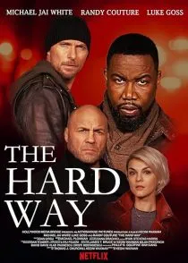 فیلم The Hard Way 2019 1 MV5BZTQ5MTE1NWItNmFjOS00N2U0LTg2MjEtYjM3OGE3MzRlNTZhXkEyXkFqcGc@. SY600 SX400