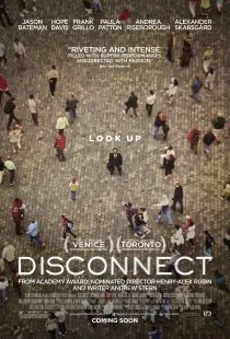 فیلم Disconnect 2012 1 MV5BMjA2MTEzMDkyOF5BMl5BanBnXkFtZTcwNzc4NTgxOQ@@. V1