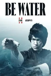 مستند Be Water 2020 1 MV5BMjhhMzZmNDItMzJlZC00NzI1LTkyNDItMmMzMmE3YmNiMTJjXkEyXkFqcGc@. SY600 SX400