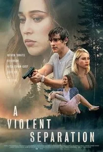 فیلم A Violent Separation 2019 1 MV5BMzE1Yzc4NjgtZDVlNS00Y2M2LWEyM2ItZWVkNTA0MGFmZDdjXkEyXkFqcGc@. SY600 SX400