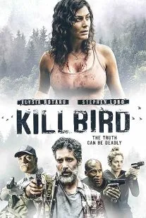فیلم Killbird 2019 1 MV5BNTJhZDkzMjYtOGVhYy00NzE5LWJlMzQtMTM2ZDg0NTAzYjQyXkEyXkFqcGc@. SY600 SX400