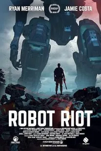 فیلم Robot Riot 2020 1 MV5BNWM2YWJmMTgtNzExZi00YmMwLTgzNGYtOGUwODFlN2I5YWNjXkEyXkFqcGc@. SY600 SX400