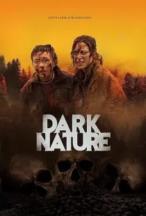 فیلم Dark Nature 2022 1 MV5BOTQ4NGEwNDctODFjZS00NmMzLTgxYjMtODdmMDc1NjQ0ZDFkXkEyXkFqcGc@. SY600 SX400