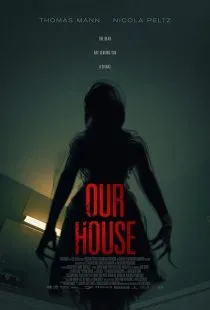 فیلم Our House 2018 1 MV5BOWQxMjZiZTUtOGIzNy00MTEwLTgxZTgtNGJlZDc5MDA0NGRhXkEyXkFqcGc@. SY600 SX400