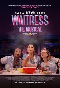 فیلم Waitress: The Musical 2023 1 MV5BZTVlZjRjMzItNGMwNC00NDNmLWI2ZjItZTY3MjNkY2Q0NTZmXkEyXkFqcGc@. SY600 SX400